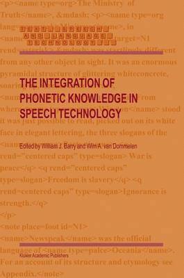 The Integration of Phonetic Knowledge in Speech Technology 1