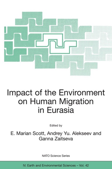 E. M. Scott, Andrey Yu. Alekseev, Ganna Zaitseva - Impact of the Environment on Human Migration in Eurasia, Häftad
