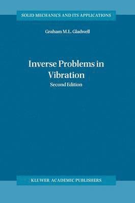 G.M.L. Gladwell, G. M. L. Gladwell, Graham M. L. Gladwell, G M L Gladwell - Inverse Problems in Vibration, Inbunden