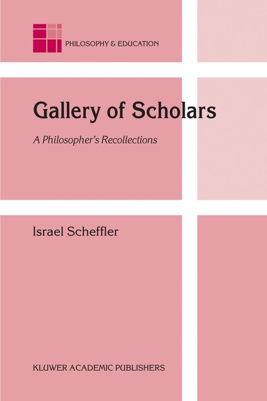 Israel Scheffler - Gallery of Scholars, Inbunden