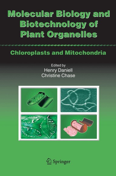 Henry Daniell, Henry Daniell, Ph.D., Christine D. Chase - Molecular Biology and Biotechnology of Plant Organelles, Inbunden