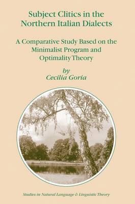 Cecilia Goria - Subject Clitics in the Northern Italian Dialects, Inbunden