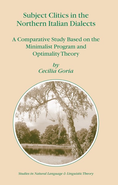 Cecilia Goria - Subject Clitics in the Northern Italian Dialects, Häftad