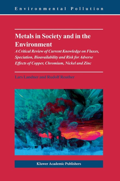 Lars Landner, Rudolf Reuther - Metals in Society and in the Environment, Inbunden