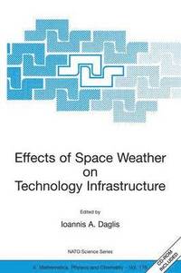 bokomslag Effects of Space Weather on Technology Infrastructure