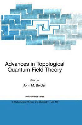 Advances in Topological Quantum Field Theory 1