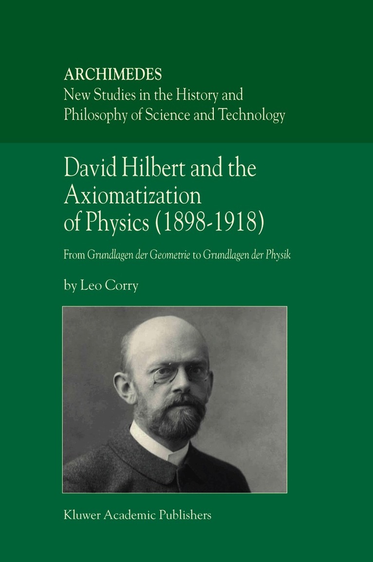 David Hilbert and the Axiomatization of Physics (1898–1918)