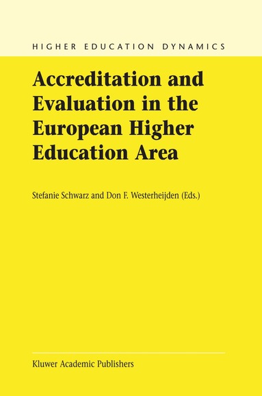 Stefanie Schwarz, Don F. Westerheijden - Accreditation and Evaluation in the European Higher Education Area, Inbunden