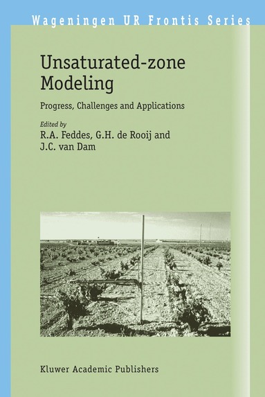 R.A. Feddes, G.H.de Rooij, J.C. van Dam - Unsaturated-zone Modeling, Inbunden