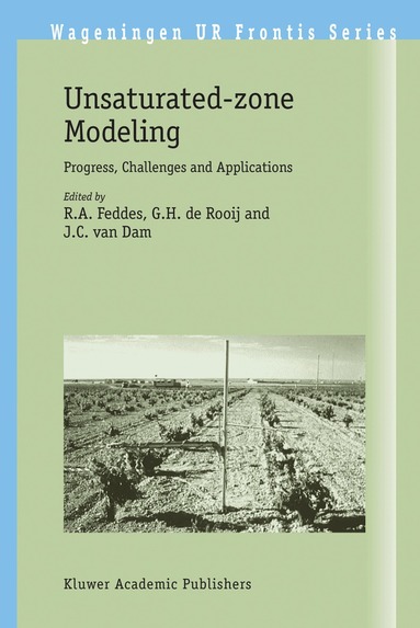 R.A. Feddes, G.H.de Rooij, J.C. van Dam - Unsaturated-zone Modeling, Häftad