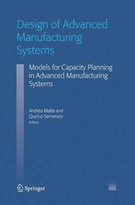 bokomslag Design of Advanced Manufacturing Systems