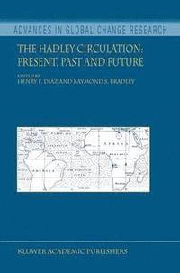 bokomslag The Hadley Circulation: Present, Past and Future
