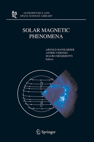 A. Hanslmeier, A. Veronig, M. Messerotti - Solar Magnetic Phenomena, Inbunden