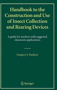 bokomslag Handbook to the Construction and Use of Insect Collection and Rearing Devices