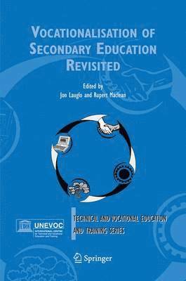 Jon Lauglo, R. Maclean, R. MacLean - Vocationalisation of Secondary Education Revisited, Inbunden