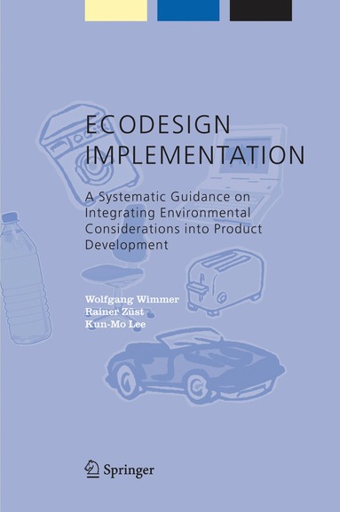 Wolfgang Wimmer, Rainer Züst, Kun Mo LEE, Wolfgang Wimmer, Rainer Züst - ECODESIGN Implementation, Inbunden