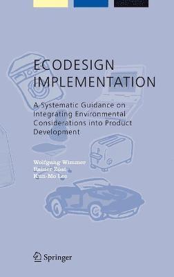 Wolfgang Wimmer, Rainer Züst, Kun Mo LEE, Kun Mo Lee, Wolfgang Wimmer, Rainer Züst - ECODESIGN Implementation, Inbunden
