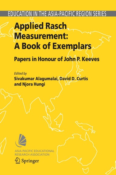 Sivakumar Alagumalai, David D. Curtis, Njora Hungi - Applied Rasch Measurement: A Book of Exemplars, Inbunden