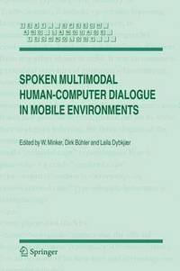 bokomslag Spoken Multimodal Human-Computer Dialogue in Mobile Environments