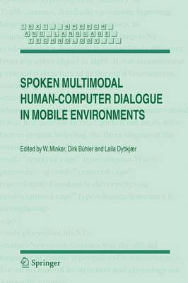 Spoken Multimodal Human-Computer Dialogue in Mobile Environments 1