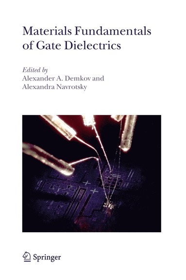 bokomslag Materials Fundamentals of Gate Dielectrics