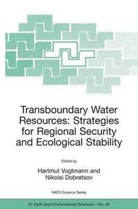 bokomslag Transboundary Water Resources: Strategies for Regional Security and Ecological Stability