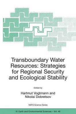 bokomslag Transboundary Water Resources: Strategies for Regional Security and Ecological Stability