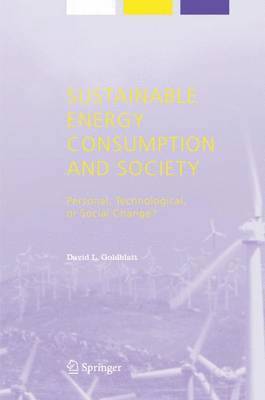 David L. Goldblatt - Sustainable Energy Consumption and Society, Inbunden