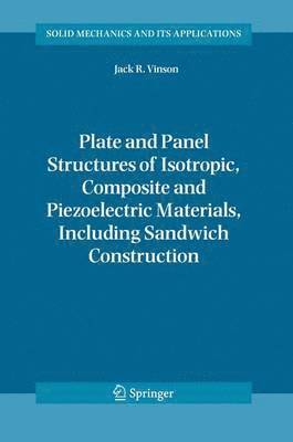 Plate and Panel Structures of Isotropic, Composite and Piezoelectric Materials, Including Sandwich Construction 1