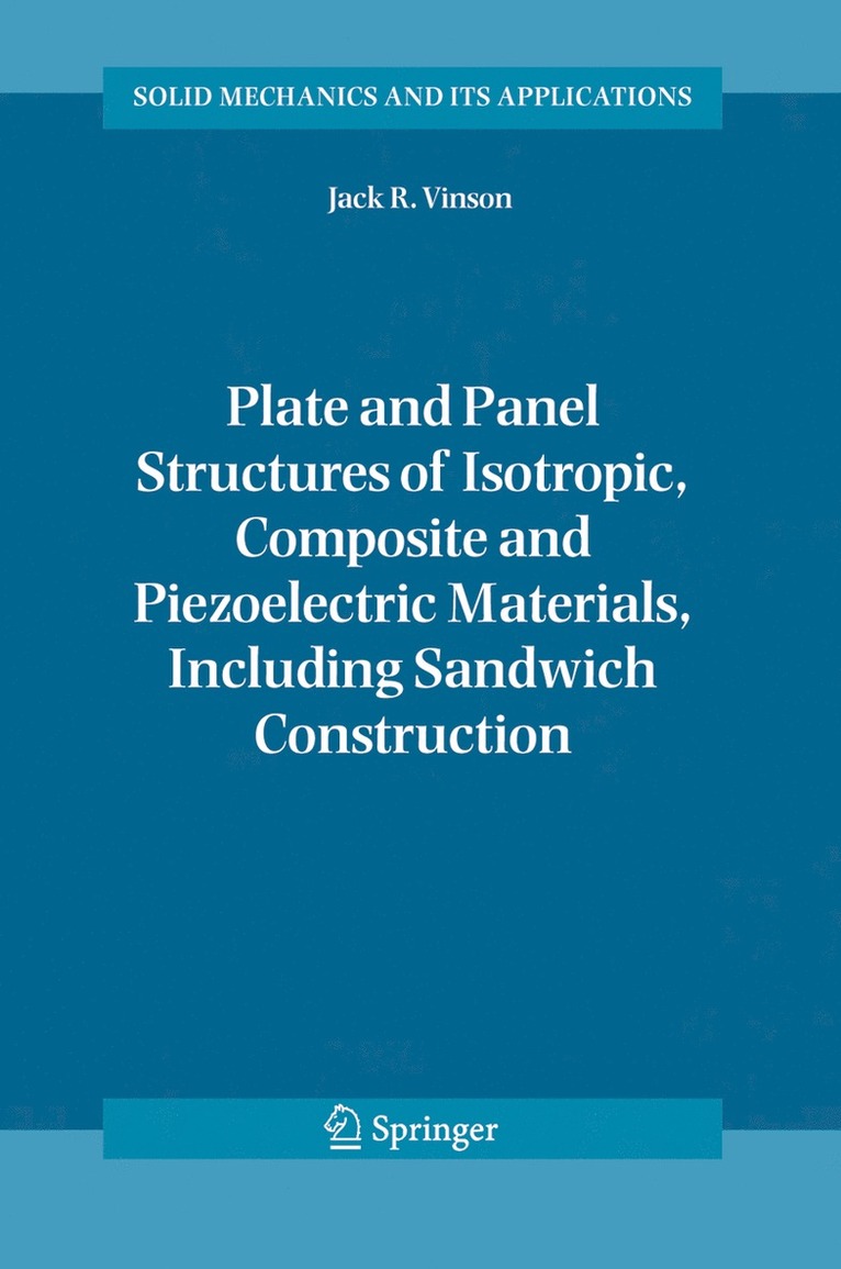 Jack R. Vinson - Plate and Panel Structures of Isotropic, Composite and Piezoelectric Materials, Including Sandwich Construction, Inbunden