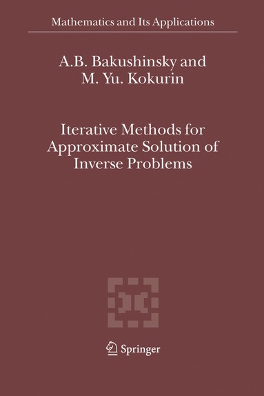 bokomslag Iterative Methods for Approximate Solution of Inverse Problems