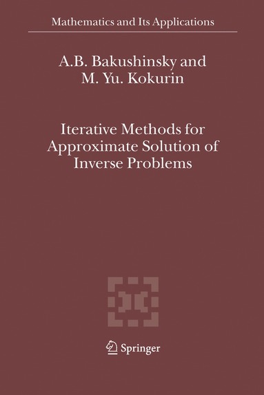 bokomslag Iterative Methods for Approximate Solution of Inverse Problems