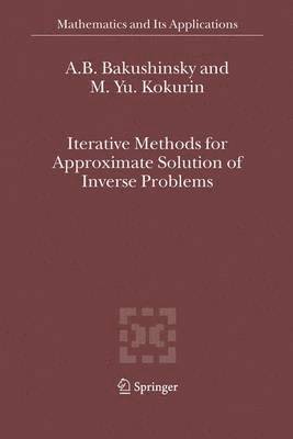 Iterative Methods for Approximate Solution of Inverse Problems 1