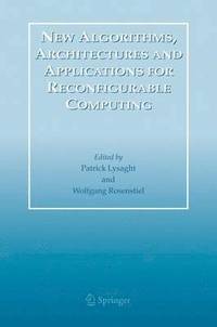 bokomslag New Algorithms, Architectures and Applications for Reconfigurable Computing