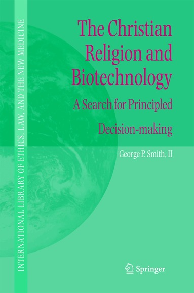 George P. Smith - Christian Religion and Biotechnology, Inbunden