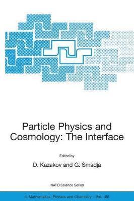 Particle Physics and Cosmology: The Interface 1