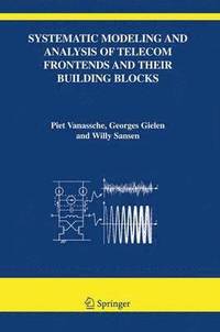 bokomslag Systematic Modeling and Analysis of Telecom Frontends and their Building Blocks
