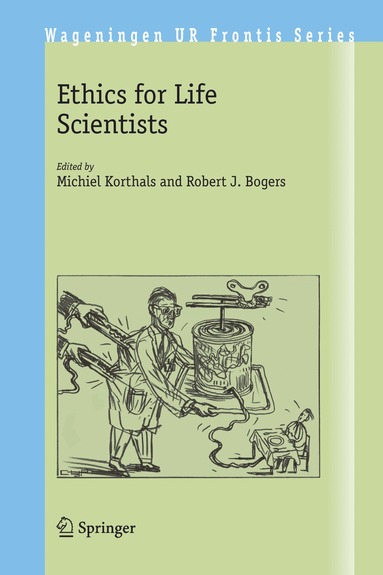 Michiel Korthals, Robert J. Bogers - Ethics for Life Scientists, Häftad