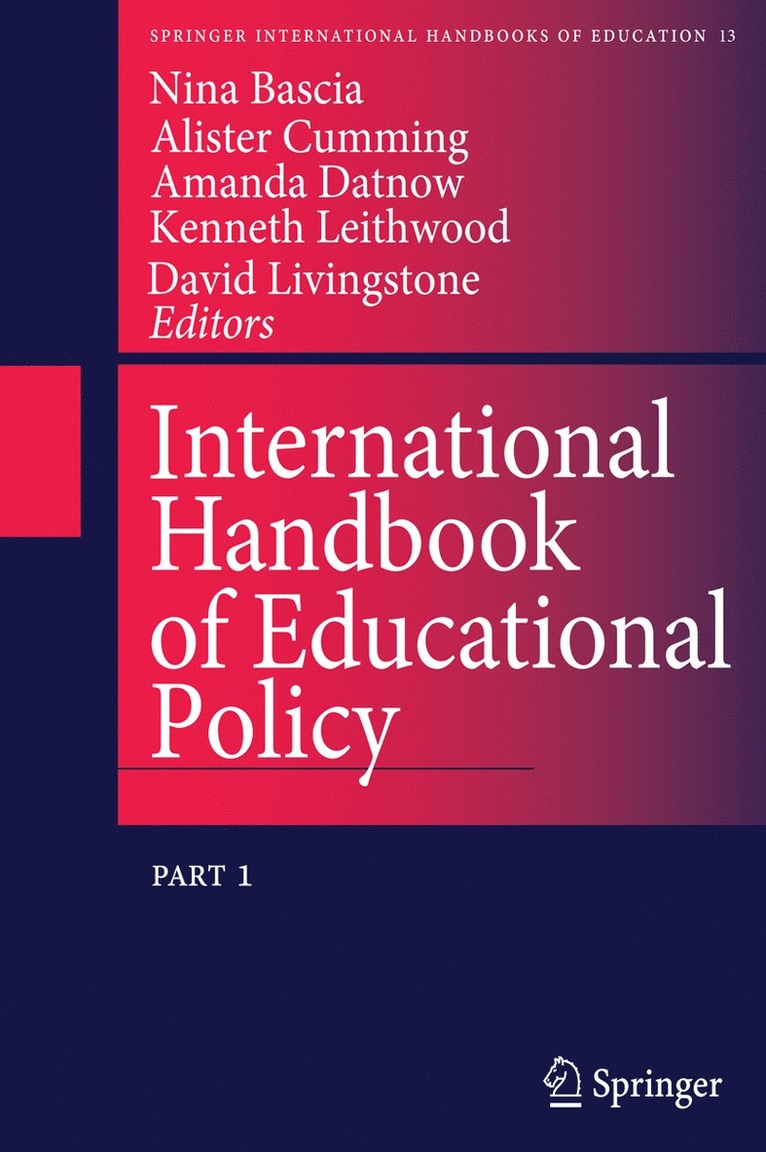 Nina Bascia, Alister Cumming, Amanda Datnow, Kenneth Leithwood, David Livingstone - International Handbook of Educational Policy, Inbunden
