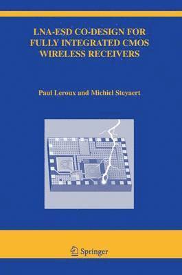 bokomslag LNA-ESD Co-Design for Fully Integrated CMOS Wireless Receivers