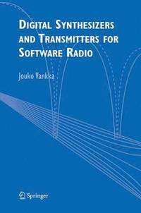 bokomslag Digital Synthesizers and Transmitters for Software Radio