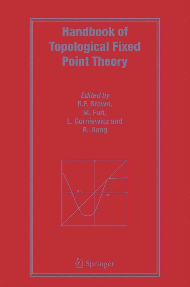 Robert F. Brown, Massimo Furi, L. Gorniewicz, Boju Jiang, Robert F Brown - Handbook of Topological Fixed Point Theory, Inbunden