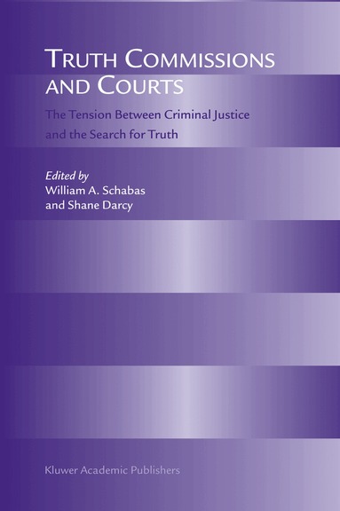 William A. Schabas, Shane Darcy - Truth Commissions and Courts, Inbunden