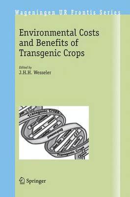Environmental Costs and Benefits of Transgenic Crops 1