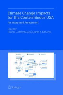 Norman J. Rosenberg, James A. Edmonds - Climate Change Impacts for the Conterminous USA, Inbunden