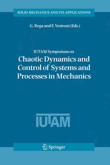 bokomslag IUTAM Symposium on Chaotic Dynamics and Control of Systems and Processes in Mechanics