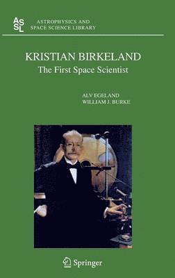 Alv Egeland, William J. Burke, Alv Egeland, William J. Burke - Kristian Birkeland, Inbunden