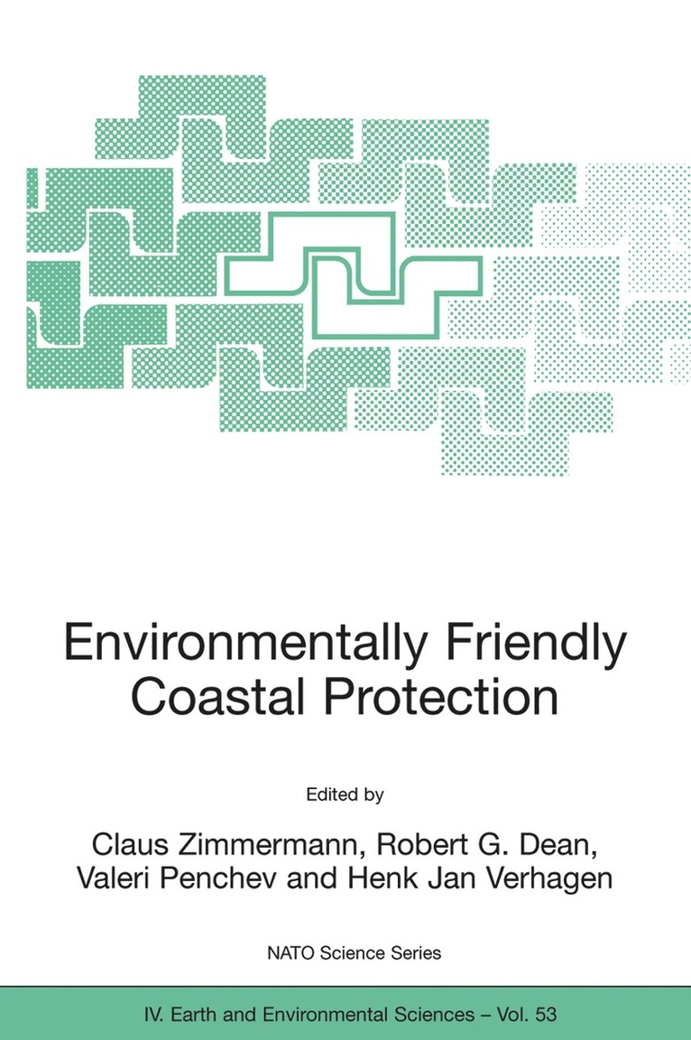 Claus Zimmermann, Robert G. Dean, Valeri Penchev, Henk Jan Verhagen - Environmentally Friendly Coastal Protection, Inbunden