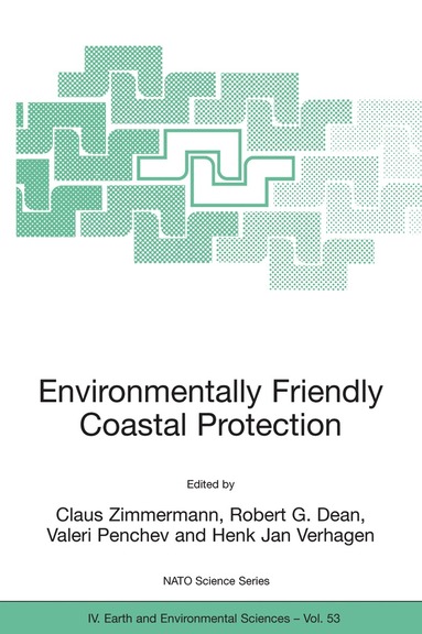 Claus Zimmermann, Robert G. Dean, Valeri Penchev, Henk Jan Verhagen - Environmentally Friendly Coastal Protection, Häftad
