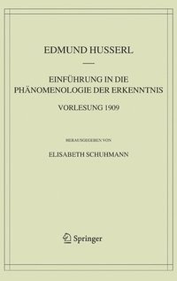 bokomslag Einfhrung in die Phnomenologie der Erkenntnis. Vorlesung 1909